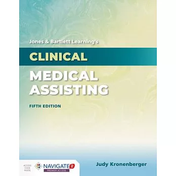 Jones & Bartlett Learning’’s Clinical Medical Assisting