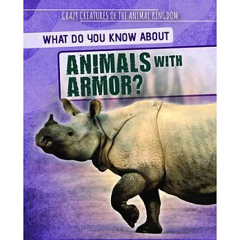 What do you know about animals with armor? /