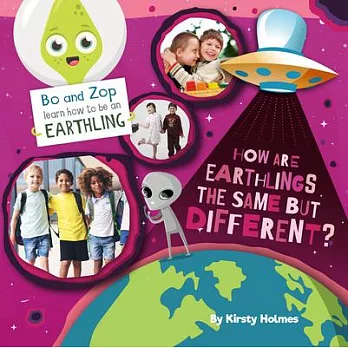 How are earthlings the same but different? /