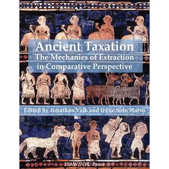 Ancient Taxation: The Mechanics of Extraction in Comparative Perspective