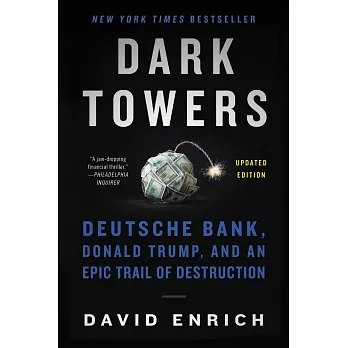 Dark Towers: Deutsche Bank, Donald Trump, and an Epic Trail of Destruction