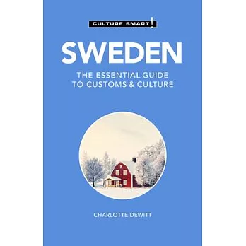 Sweden - Culture Smart!: The Essential Guide to Customs & Culture