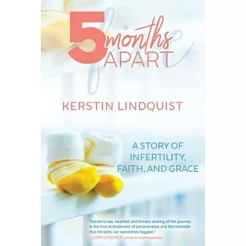 5 Months Apart: Facing Infertility with Faith and Grace