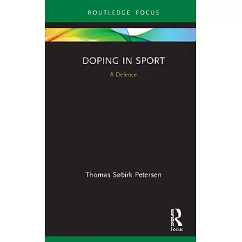 Doping in Sport: A Defence