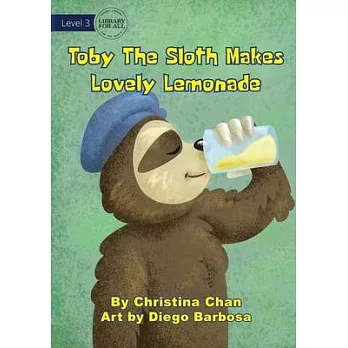 Toby The Sloth Makes Lovely Lemonade