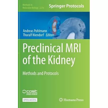 Preclinical MRI of the Kidney: Methods and Protocols