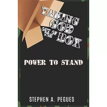 Taking God Out of the Box: Power to Stand