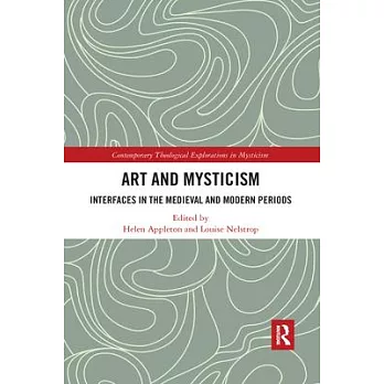 Art and Mysticism: Interfaces in the Medieval and Modern Periods