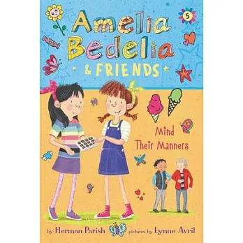 Amelia Bedelia & friends(5) : Mind their manners /