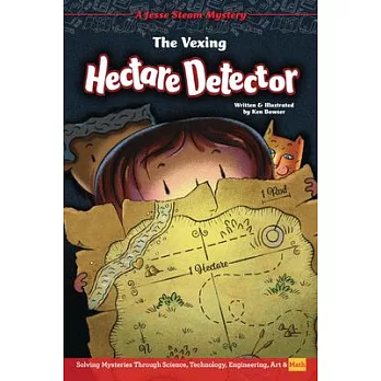 The Vexing Hectare Detector: Solving Mysteries Through Science, Technology, Engineering, Art & Math