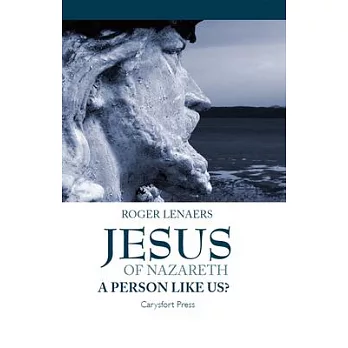 Jesus of Nazareth: A Person Like Us?