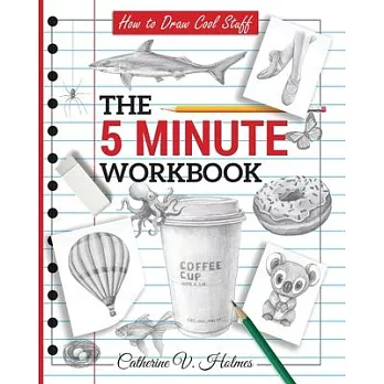 How to Draw Cool Stuff: The 5 Minute Workbook