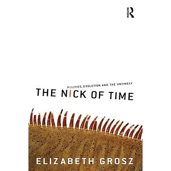 The nick of time : politics, evolution, and the untimely