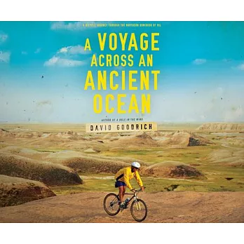 A Voyage Across an Ancient Ocean: A Bicycle Journey Through the Northern Dominion of Oil