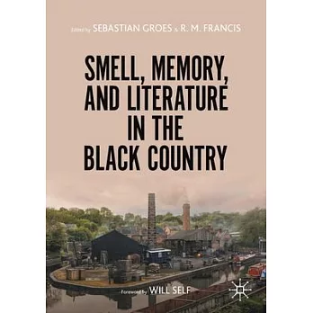 Smell, Memory, and Literature in the Black Country