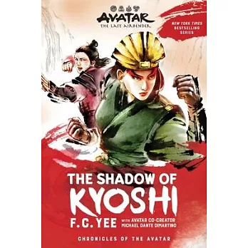 Avatar, the Last Airbender: The Shadow of Kyoshi (the Kyoshi Novels Book 2)