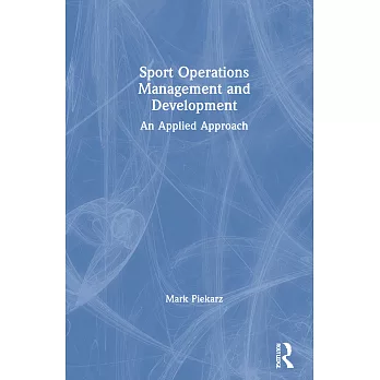 Sport Operations Management and Development: An Applied Approach