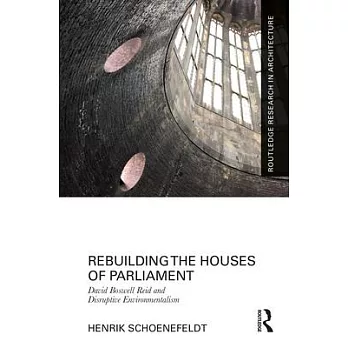 Rebuilding the Houses of Parliament: David Boswell Reid and Disruptive Environmentalism