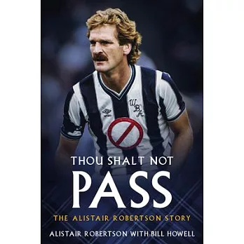 Thou Shall Not Pass: The Alistair Robertson Story