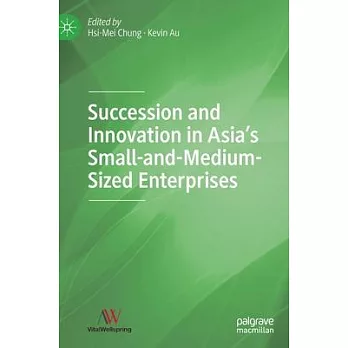 Succession and Innovation in Asia’’s Small-And-Medium-Sized Enterprises