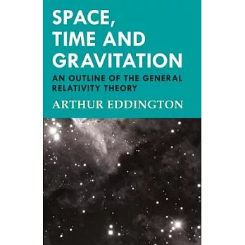 Space, Time and Gravitation - An Outline of the General Relativity Theory