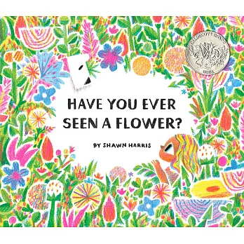 Have you ever seen a flower? /