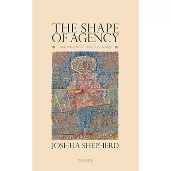 The Shape of Agency: Control, Action, Skill, Knowledge