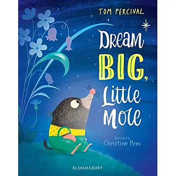 Dream Big, Little Mole!