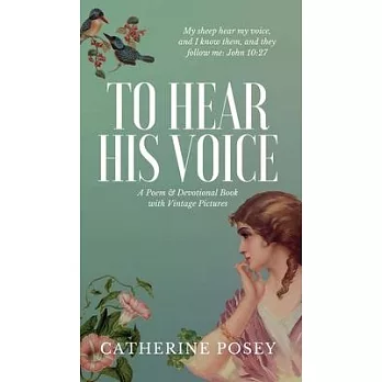 To Hear His Voice: Poem and Devotional Book