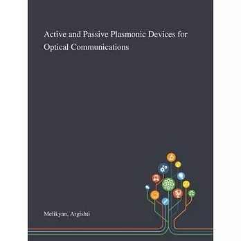 Active and Passive Plasmonic Devices for Optical Communications