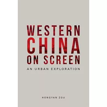 Western China on Screen: An Urban Exploration