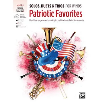 Solos, Duets & Trios for Winds -- Patriotic Favorites: Flexible Arrangements for Multiple Combinations of Wind Instruments, Book & Online Audio/Softwa