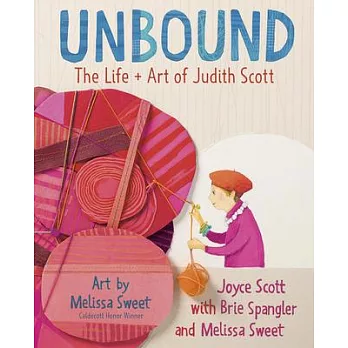 Unbound: The Life and Art of Judith Scott
