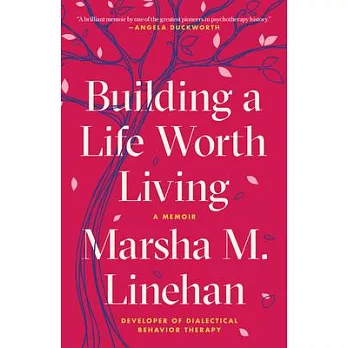 Building a Life Worth Living: A Memoir