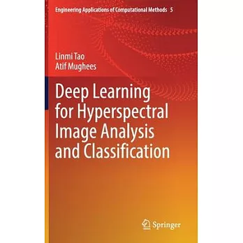 Deep Learning for Hyperspectral Image Analysis and Classification