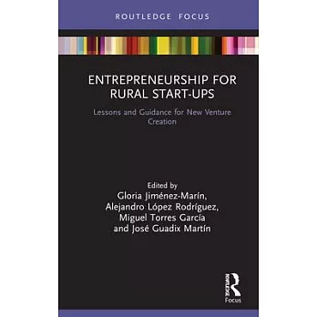 Entrepreneurship for rural start-ups : lessons and guidance for new venture creation