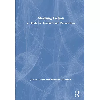 Studying fiction : a guide for teachers and researchers /