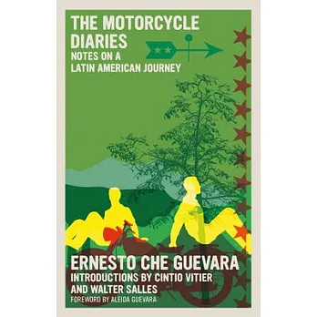 The Motorcycle Diaries: Notes on a Latin American Journey