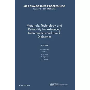 Materials, Technology and Reliability for Advanced Interconnects and Low-K Dielectrics: Volume 612