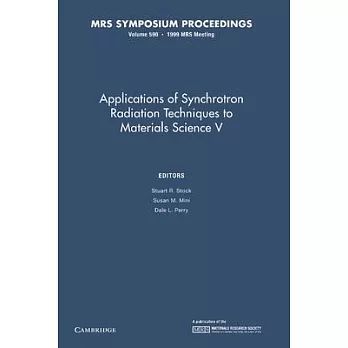 Applications of Synchrotron Radiation Techniques to Materials Science V: Volume 590