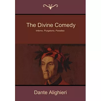 The Divine Comedy: Inferno, Purgatorio, Paradiso