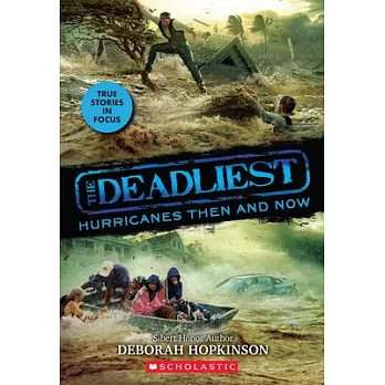 The Deadliest Hurricanes Then and Now (the Deadliest #2, Scholastic Focus), Volume 2