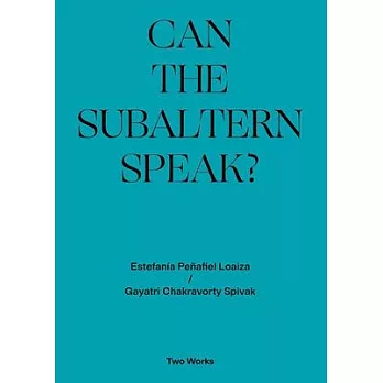 Can the Subaltern Speak?