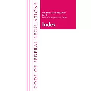 Code of Federal Regulations, Index and Finding Aids, Revised as of January 1, 2020