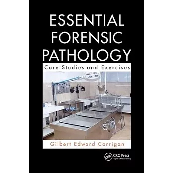 Essential Forensic Pathology: Core Studies and Exercises