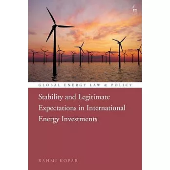 Stability and Legitimate Expectations in International Energy Investments