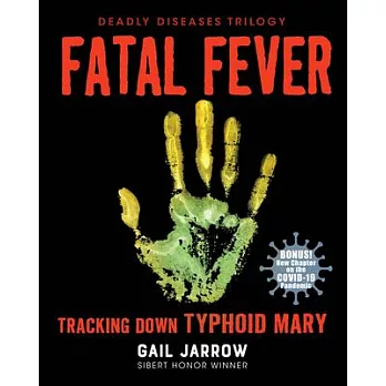 Fatal fever  : tracking down Typhoid Mary