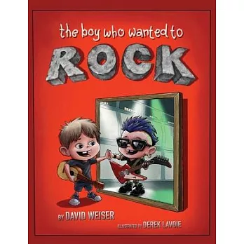 The Boy Who Wanted to Rock