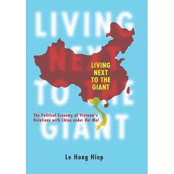 Living next to the giant : the political economy of Vietnam