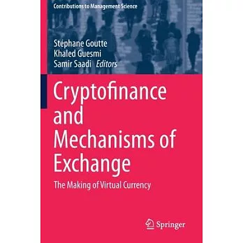 Cryptofinance and Mechanisms of Exchange: The Making of Virtual Currency